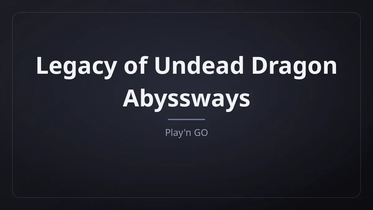 Legacy of Undead Dragon Abyssways kapak görseli
