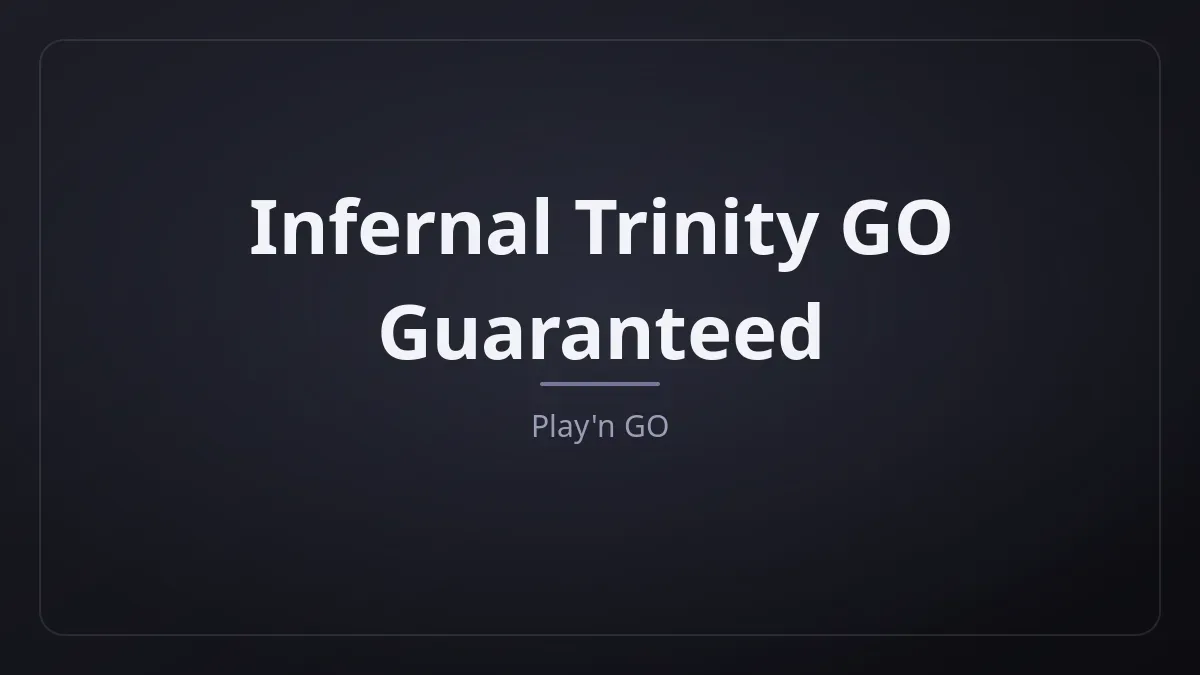 Infernal Trinity GO Guaranteed kapak görseli